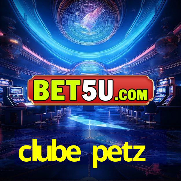 clube petz